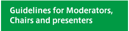 Guidelines for Moderators, Chairs and presenters