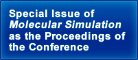 Special Issue of Molecular Simulation as the Proceedings of the Conference