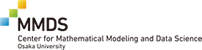 Center for Mathematical Modeling and Data Science, <br>
Osaka University (MMDS)